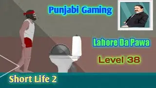 Short Life Game Level 38 { Punjabi Gaming & Dubbing } #viral #gaming #gameplay