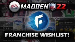 Madden 22 Franchise Mode Wish-List | A #FixMaddenFranchise Blueprint