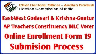 Teachers MLC Voter Registration / Enrollment Form 19 Submission Process