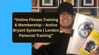 &ldquo;Online Fitness Training & Membership &ndash; Active Bryant Systems | London Personal Training&rdquo;