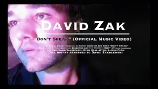 David Zak - Don't Speak (Official Music Video)