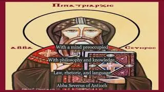 Veneration of St. Severus of Antioch : Coptic Orthodox Veneration in English