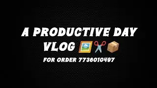 A PRODUCTIVE DAY VLOG 🖼️✂️📦|MALAYALAM |CRAFT VLOG|FRAMES & HAMPER SETTING 📦✅|FOR ORDER 7736010497