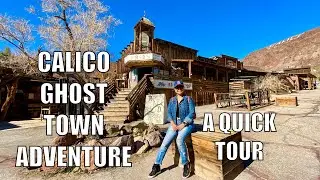 CALICO GHOST TOWN IN CALIFORNIA/OLD WEST MINING ADVENTURE