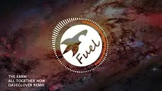 The Farm - All Together Now (DaveGlover Remix)
