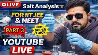 Salt Analysis TRICK  in One Shot JEE NEET || PART 3 || BEST CHEMISTRY TEACHER IN BIHAR