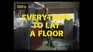 Everything to lay a floor. TradePoint at B&Q &ndash; For the trade | TV Ad 2024