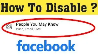 How to Disable/Stop People You May Know Notification on Facebook in Android 2020