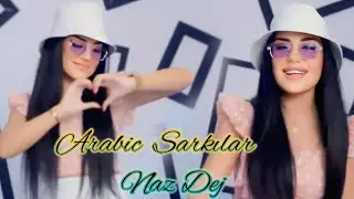Arabic Şarkılar Naz Dej 2026 New Pop Music ( Türkeç Şarkılar 4K Official Video )