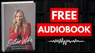 Sister Wife by Christine Brown Woolley [ Full Audiobook Free ]