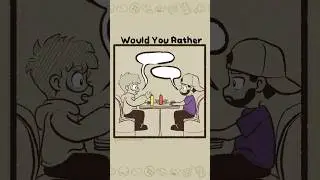 Would You Rather