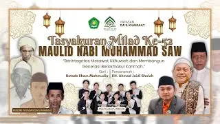 🔴 LIVE MILAD KE-52 & MAULID NABI MUHAMMAD SAW - Yayasan Da'il Khairaat Kalideres 2024