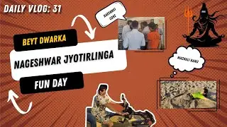 Nageshwar Jyotirlinga, Beyt Dwarka | Daily Vlog 31 🤪