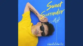 Sweet Surrender : (feat. ดิมาชน์)