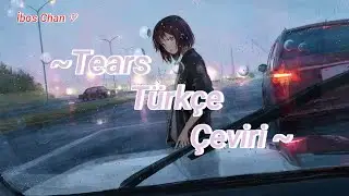 MagSonics & Broeging - Tears - T&uuml;rk&ccedil;e &Ccedil;eviri