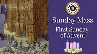 Catholic Sunday Mass - First Sunday of Advent