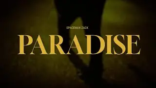 SpaceMan Zack - PARADISE (Official Lyric Video)