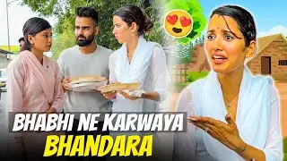 Nanand Bhabhi ne Karwaya Bhandara 🍛