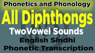 Diphthongs English and Sindhi Vowel Sounds - COMPLETE SOUNDS WITH SINDHI PHONETICS