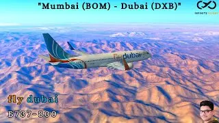 Infinite Flight - Mumbai to Dubai Timelapse | flydubai Boeing 737 | Multiplayer Flight #flightsim