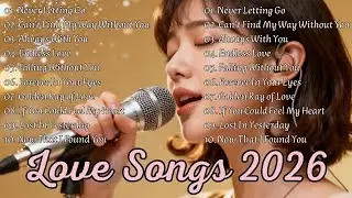 Acoustic Love Songs That Tell Your Story🎸MOST POPULAR SONGS 2026 💖🎧From Heartbreak to Bliss 2026's