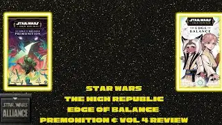 Star Wars Alliance: High Republic Manga Review Edge of Balance Premonition & Vol 4 review