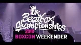2018 UK Beatbox Championships: Boxcon Weekender Promo