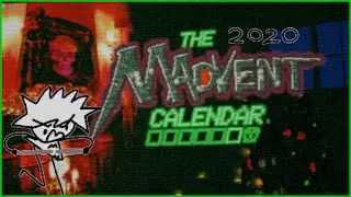 2020 Madvent Calendar | [The Movie]