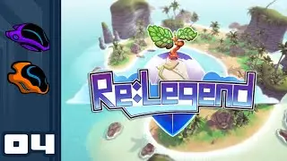 Let's Play Re:Legend [Co-Op] - PC Gameplay Part 4 - Time Fixes Most Bugs... Hopefully