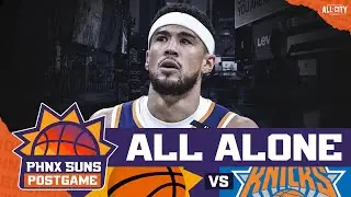 POSTGAME: Devin Booker Gets NO HELP From Phoenix Suns In Loss To New York Knicks
