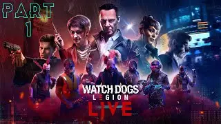 Lets Play Watch Dogs Legion - Part 1 Live! Gameplay