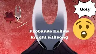 ¡Descubriendo Hollow Knight Silksong por primera vez!!!# capitulo 1