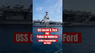 USS Gerald R. Ford vor dem Hafen Palma de Mallorca 03.10.25