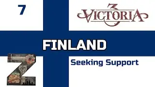 Victoria 3 | Finland | Ep7: Seeking Support