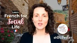 Stop Sounding Awkward in French 🇫🇷 | French for Social Life