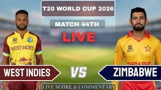 West Indies vs Zimbabwe | T20 World Cup 2026 Match 44 Super 8 | Live Score & Commentary | WI vs ZIM