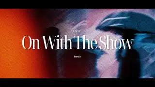 Celeste - On With The Show (Lyrics)