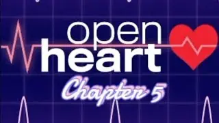 CHOICES | OPEN HEART CHAPTER 5: RELIEF