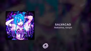 Nakama, ravyn - SALVACAO