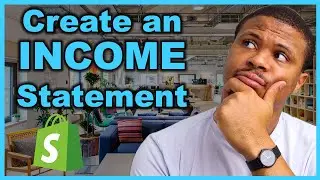 Creating Income Statement for your Shopify Store | Two Methods