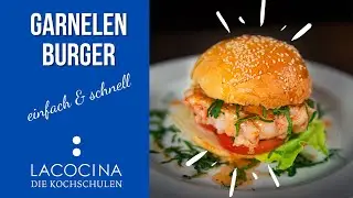 🍔 Garnelen Burger mit Sweet Chili Sauce 🌶. Rezept zum selber machen. I La Cocina