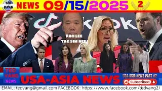 9/15/2025 👉USA NEWS 🔴PAO LEE RAUG NTES TAG SIM NEEJ, TIKTOK, TRUMP-TUB ROG, MEKAS TAWG, ICE, ASIA