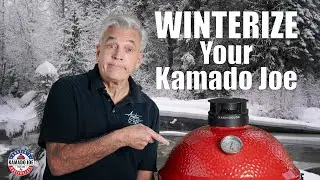 Kamado Joe 101: Как подготовить свой Kamado Joe к зиме
