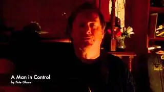 A Man in Control, original song by Pete Glaze