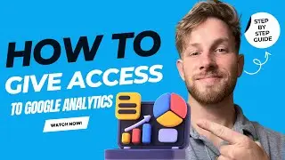 How To Give Access To Google Analytics | Step By Step Guide