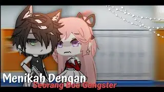 menikah dengan seorang bos gangster||Gacha Life Indonesia||GLMM Indonesia||🇮🇩