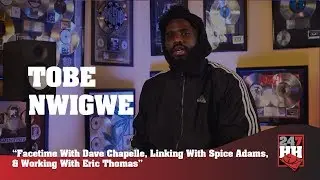 Tobe Nwigwe - Facetime With Dave Chapelle, Linking With Spice Adams, & Working With Eric Thomas
