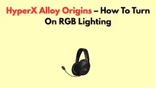 HyperX Alloy Origins &ndash; Как включить RGB-подсветку