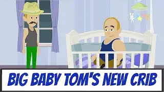 Big Baby Tom Gets a Crib From Childish Uncle (Series Premiere)