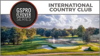 GSPro Course International Country Club Flyover